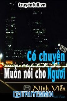 Có Chuyện Muốn Nói Cho Ngươi