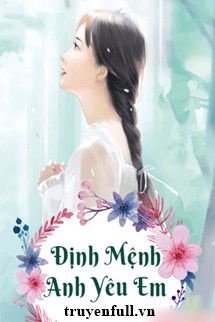 Định Mệnh Anh Yêu Em