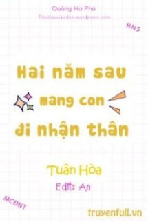 Hai Năm Sau Mang Con Đi Nhận Thân