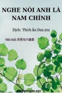 Nghe Nói Anh Là Nam Chính