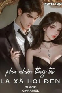 Phu Nhân Tổng Tài Là Xã Hội Đen