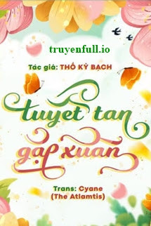 Tuyết Tan Gặp Xuân - Thố Kỷ Bạch